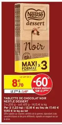 Intermarché Hyper Tablette de Chocolat Noir Nestlé Dessert offre