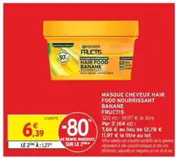 Intermarché Hyper Garnier Fructis Masque Cheveux Hair Food Nourrissant Banane offre