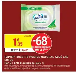 Intermarché Hyper PAPIER TOILETTE HUMIDE NATURAL ALOÉ X42 LOTUS offre