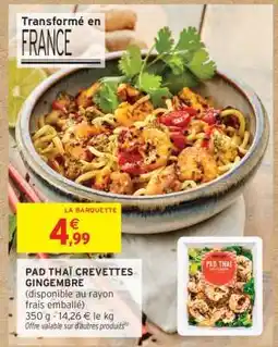 Intermarché Hyper PAD THAÏ CREVETTES GINGEMBRE offre