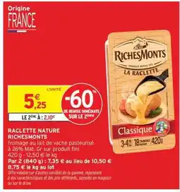 Intermarché Hyper Raclette Nature Richesmonts offre