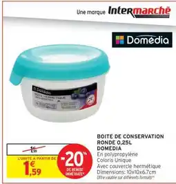 Intermarché Hyper BOITE DE CONSERVATION RONDE 0,25L DOMEDIA offre