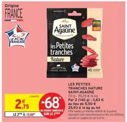 Intermarché Hyper LES PETITES TRANCHES NATURE “SAINT AGAÛNE” offre