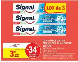 Intermarché Hyper Dentifrice Extra Fraîcheur Blancheur Signal offre