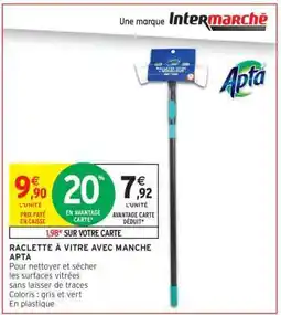 Intermarché Hyper RACLETTE À VITRE AVEC MANCHE APTA offre