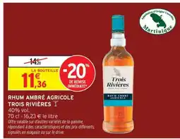 Intermarché Hyper Rhum Ambré Agricole 'Trois Rivières' offre