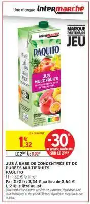 Intermarché Hyper Jus à base de concentrés et de purées multifruits Paquito offre