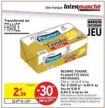 Intermarché Hyper BEURRE TENDRE PLAQUETTE DOUX PÂTURAGES offre