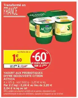Intermarché Hyper YAOURT AUX PROBIOTIQUES OFFRE DÉCOUVERTE CITRON ACTIVIA offre