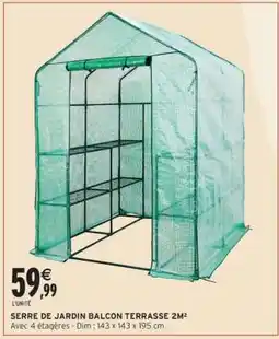 Intermarché SERRE DE JARDIN BALCON TERRASSE 2M² offre