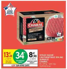 Intermarché Hyper STEAK HACHÉ L'AUTHENTIQUE 10% MG SURGELÉ CHARAL offre