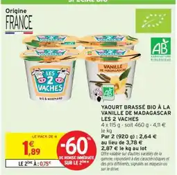Intermarché Hyper YAOURT BRASSÉ BIO À LA VANILLE DE MADAGASCAR LES 2 VACHES offre