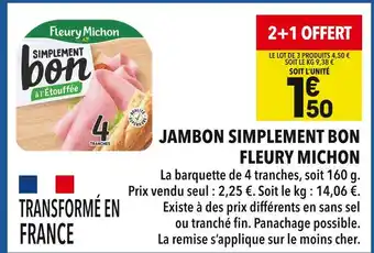 Supeco Fleury Michon Jambon Simplement Bon offre