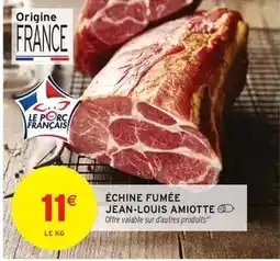 Intermarché Express Échine fumée jean-louis amiotte offre