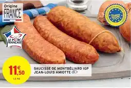 Intermarché Express Saucisse de montbéliard igp jean-louis amiotte offre