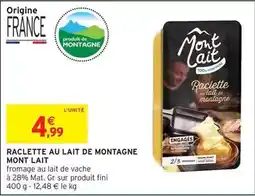 Intermarché Express Fini - raclette au lait de montagne offre