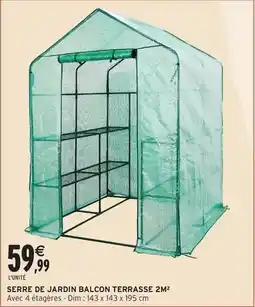 Intermarché Express Dim - serre de jardin balcon terrasse 2m2 offre
