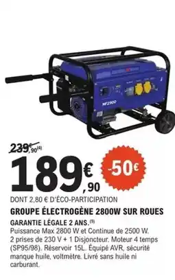 E.Leclerc Brico Groupe électrogène 2800w sur roues garantie légale 2ans offre