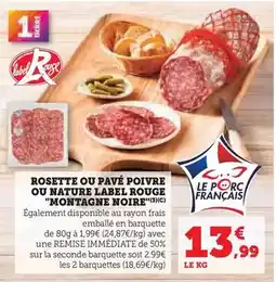 Hyper U Montagne noire - rosette ou pavé poivre ou nature label rouge offre