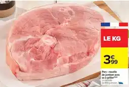 Carrefour Market Porc: rouelle de jambon avec os à griller offre