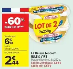 Carrefour Market Elle & vire - le beurre tendre offre