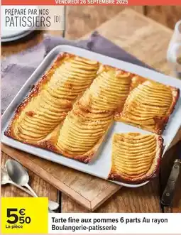 Carrefour Express Nos - tarte fine aux pommes 6 parts au rayon boulangerie-patisserie offre