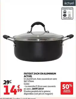 Auchan Supermarché Cap actuel - faitout 24cm en aluminium offre