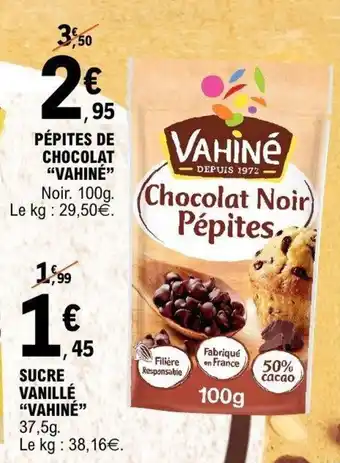 E.Leclerc Pépites de chocolat vahiné offre