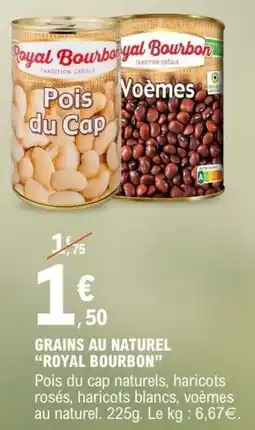 E.Leclerc Grains au naturel royal bourbon offre