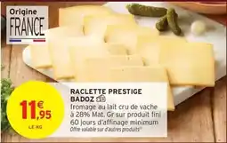 Intermarché Fini - raclette prestige offre