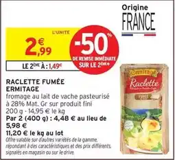 Intermarché Ermitage - raclette fumée offre