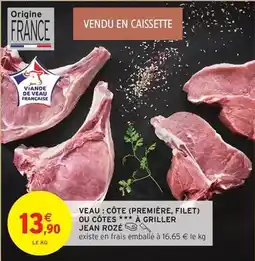 Intermarché Jean rosé - veau: côte (première, filet) ou côtes à griller offre