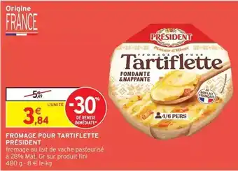 Intermarché Président - fromage pour tartiflette offre