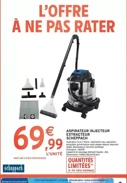 Intermarché Scheppach - aspirateur injecteur extracteur offre
