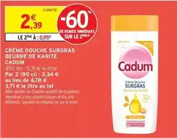 Intermarché Cadum - crème douche surgras beurre de karité offre