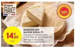 Intermarché MUNSTER AOP MAISON DODIN offre
