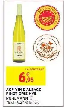 Intermarché AOP VIN D'ALSACE PINOT GRIS HVE RUHLMANN offre
