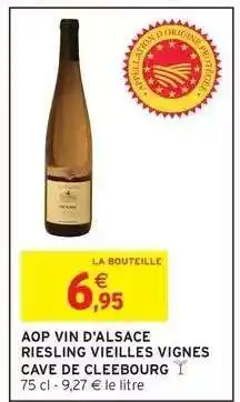 Intermarché AOP VIN D'ALSACE RIESLING VIEILLES VIGNES CAVE DE CLEEBOURG offre