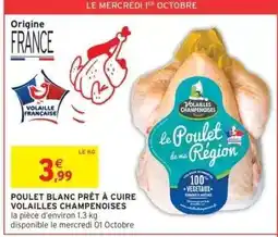 Intermarché POULET BLANC PRÊT À CUIRE VOLAILLES CHAMPENOISES offre