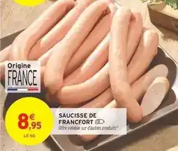 Intermarché Saucisse de Francfort offre