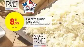 Intermarché Palette fumée avec os offre