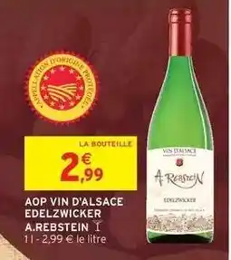 Intermarché AOP VIN D'ALSACE EDELZWICKER A.REBSTEIN offre