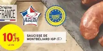 Intermarché Saucisse de Montbéliard IGP offre