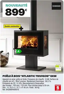 Brico Dépôt Poêle à bois "atlantic trivison" 6kw offre