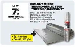 Brico Dépôt Isolant mince thermo-réflecteur "therméo rampant" offre