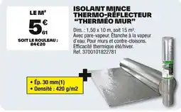 Brico Dépôt Isolant mince thermo-réflecteur "therméo mur" offre