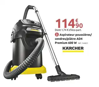 Mr Bricolage KÄRCHER Aspirateur poussières/cendres/plâtre AD4 Premium 600 W offre