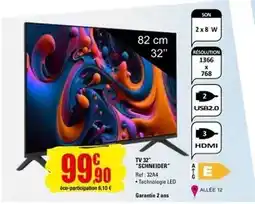E.Leclerc Schneider - tv 32 offre