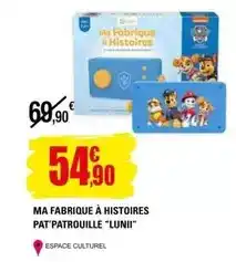 E.Leclerc Lunii - ma fabrique à histoires pat'patrouille luni offre
