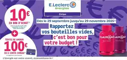 E.Leclerc E.leclerc - rapportez vos bouteilles vides, c'est bon pour votre budget! offre